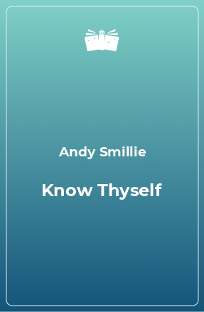 Книга Know Thyself