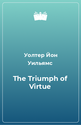 Книга The Triumph of Virtue