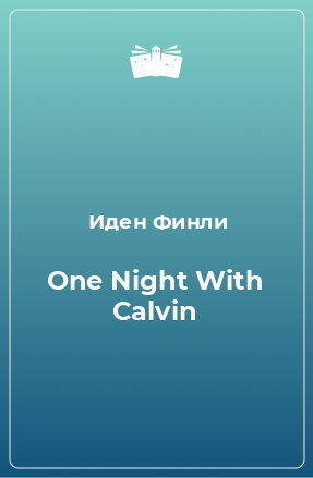 Книга One Night With Calvin