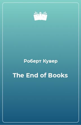 Книга The End of Books