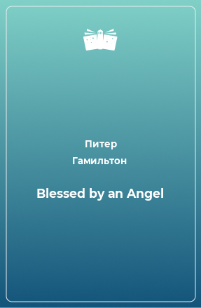 Книга Blessed by an Angel