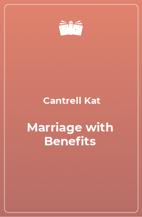 Книга Marriage with Benefits