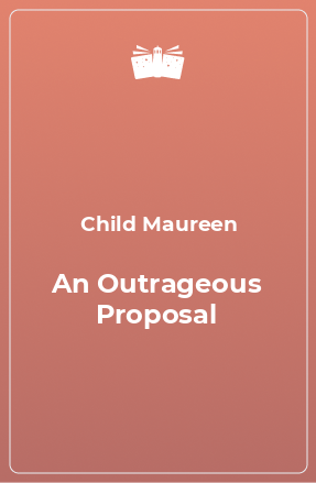 Книга An Outrageous Proposal