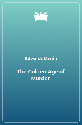 Книга The Golden Age of Murder