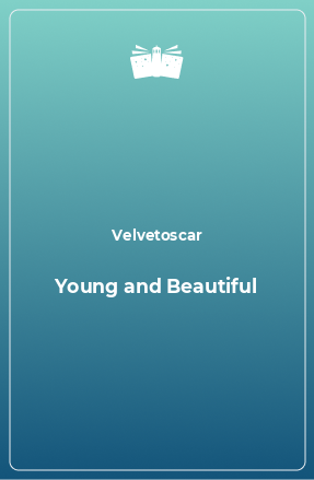 Книга Young and Beautiful