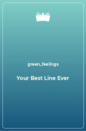 Книга Your Best Line Ever