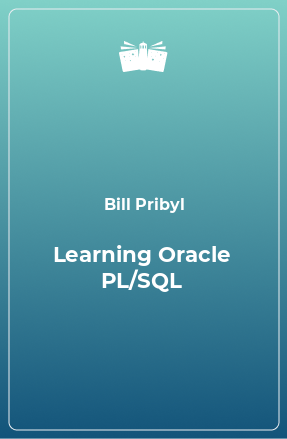 Книга Learning Oracle PL/SQL