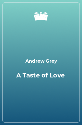 Книга A Taste of Love