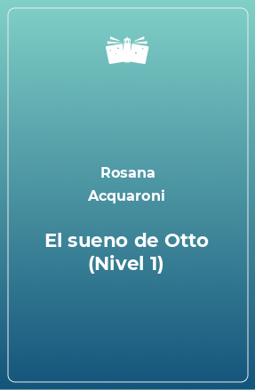 Книга El sueno de Otto (Nivel 1)