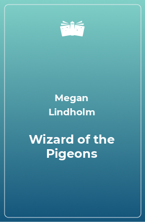 Книга Wizard of the Pigeons