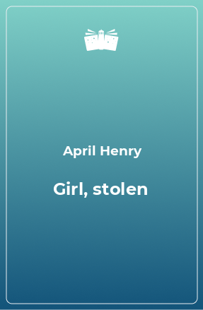 Книга Girl, stolen