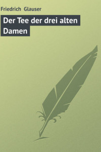 Книга Der Tee der drei alten Damen