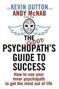 Книга The Good Psychopath's Guide to Success