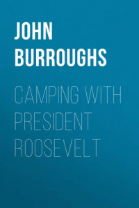 Книга Camping with President Roosevelt