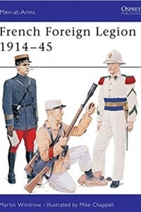 Книга French Foreign Legion 1914-1945