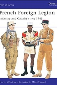 Книга French Foreign Legion: Infantry and Cavalry since 1945