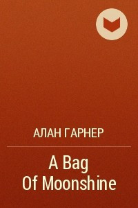 Книга A Bag Of Moonshine