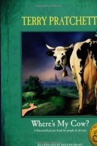 Книга Where's My Cow? (Discworld)