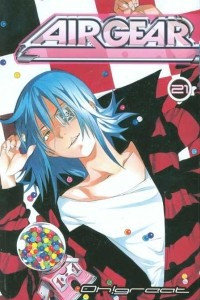 Книга Air Gear, Vol. 21: It's Raining Blood