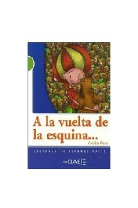 Книга A la vuelta de la esquina (Nivel B1)