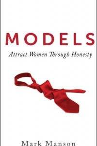 Книга Models: Attract Women Through Honesty