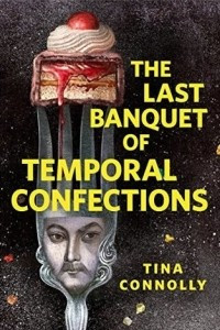 Книга The Last Banquet of Temporal Confections