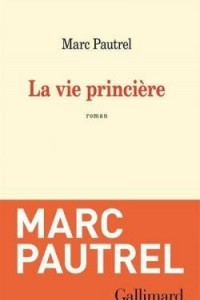 Книга La vie princiere