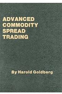 Книга Advanced Commodity Spread Trading