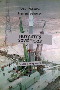 Книга MUTANTES SOVIÉTICOS. Fantasia engraçada