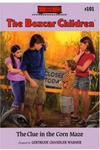 Книга The Clue In The Corn Maze (Boxcar Children Mysteries)