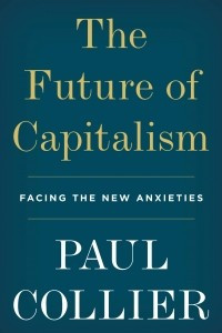 Книга The Future of Capitalism: Facing the New Anxieties