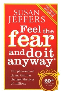 Книга Feel The Fear And Do It Anyway