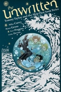 Книга The Unwritten: Tommy Taylor and the Ship That Sank Twice HC