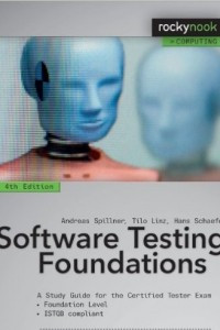 Книга Software Testing Foundations : A Study Guide for the Certified Tester Exam