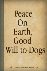 Книга Peace on Earth, good will to Dogs