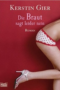 Книга Die Braut Sagt Leider Nein