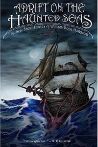 Книга Adrift on The Haunted Seas: The Best Short Stories of William Hope Hodgson