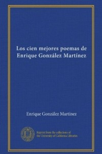 Книга Los cien mejores poemas de Enrique Gonzalez Martinez