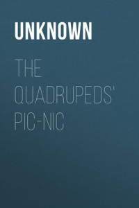 Книга The Quadrupeds' Pic-Nic