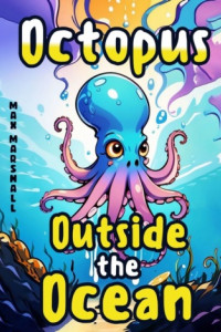 Книга Octopus Outside the Ocean