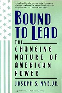 Книга Bound to Lead: The Changing Nature of American Power