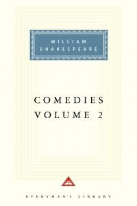 Книга Comedies (volume 2): The Merchant of Venice. The Merry Wives of Windsor. Much Ado About Nothing. As You Like It. Twelfth Night. All’s Well. That Ends Well. Measure for Measure