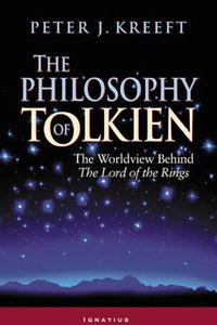 Книга The Philosophy of Tolkien: The Worldview Behind The Lord of the Rings