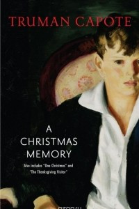 Книга A Christmas Memory, including One Christmas and The Thanksgiving Visitor