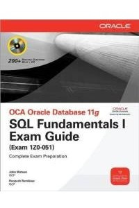 Книга OCA Oracle Database 11g SQL Fundamentals I Exam Guide: Exam 1Z0-051