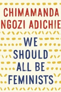 Книга We Should All Be Feminists