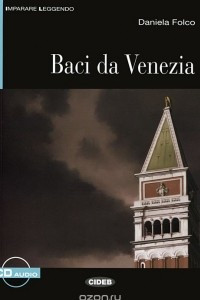 Книга Baci da Venezia: Livello Due B1