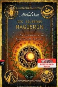 Книга Die Geheimnisse des Nicholas Flamel - Die silberne Magierin: Band 6