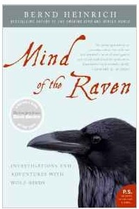 Книга Mind of the Raven: Investigations and Adventures with Wolf-Birds