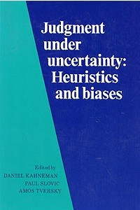 Книга Judgment under Uncertainty: Heuristics and Biases